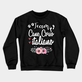 Team Cane Corso Italiano Dog Lovers Gift Crewneck Sweatshirt